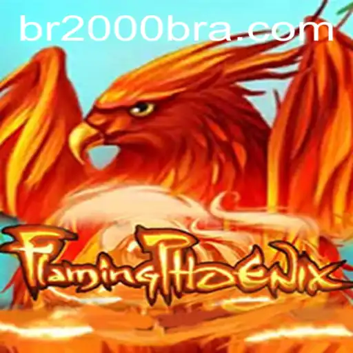 The Exciting World of FlamingPhoenix: A Game That Captivates 2000BRA